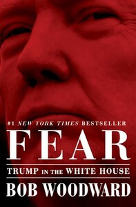 Fear: Trump in the White House by Bob Woodward