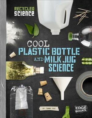 Cool Plastic Bottle and Milk Jug Science by Tammy Enz