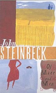 Of Mice and Men by John Steinbeck