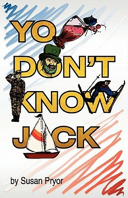 You Don't Know Jack by Susan Pryor