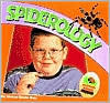 Spiderology by Brian Grogan, Darren Erickson, Michael Elsohn Ross