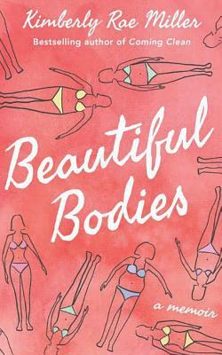 Beautiful Bodies by Kimberly Rae Miller