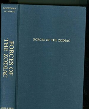 Forces of the Zodiac: Companions of the Soul by Robert R. Leichtman, Carl Japikse