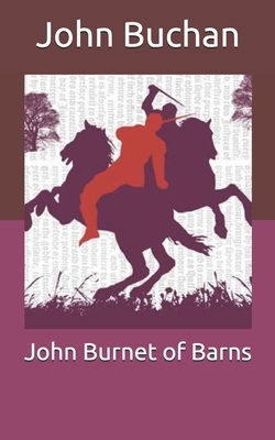 John Burnet of Barns by John Buchan