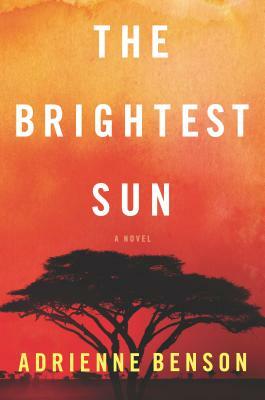 The Brightest Sun by Adrienne Benson