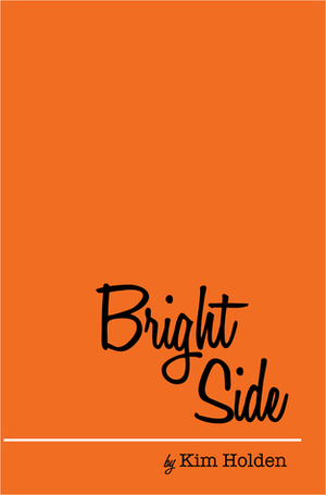 Bright Side by Kim Holden