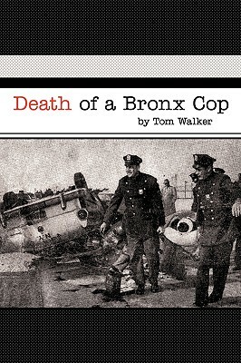 Death of a Bronx Cop by Tom Walker