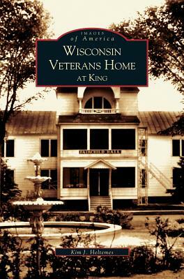 Wisconsin Veterans Home at King by Kim J. Heltemes