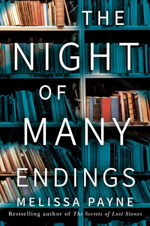 The Night of Many Endings by Melissa Payne