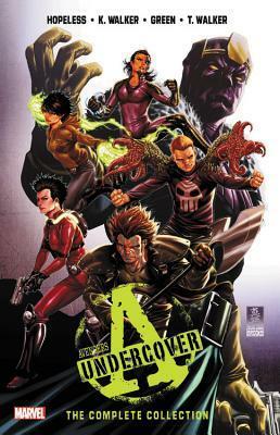 Avengers Undercover: The Complete Collection by Dennis Hopeless, Timothy Green II, Kev Walker, Tigh Walker