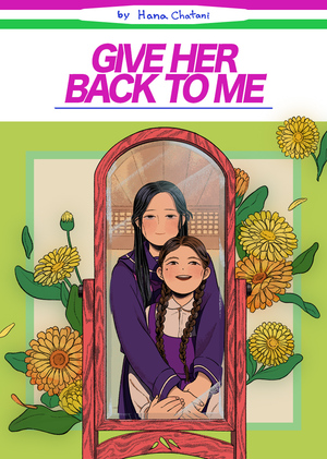 Give Her Back To Me by Hana Chatani