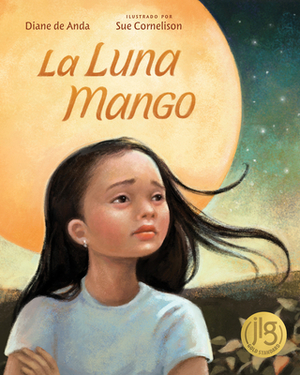 La Luna Mango = Mango Moon by Diane de Anda