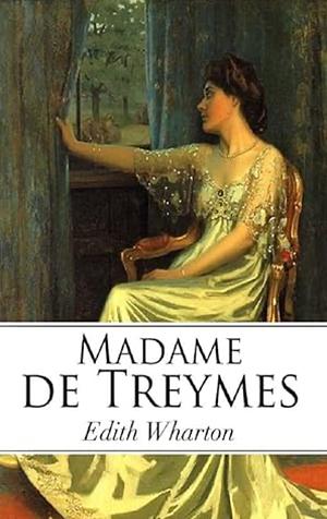 Madame de Treymes by Edith Wharton