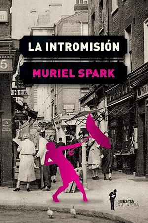 La intromisión by Muriel Spark