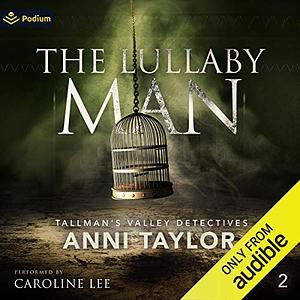 The Lullaby Man by Anni Taylor