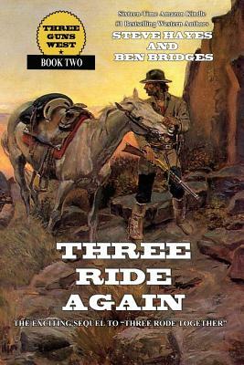 Three Ride Again by Steve Hayes, Ben Bridges