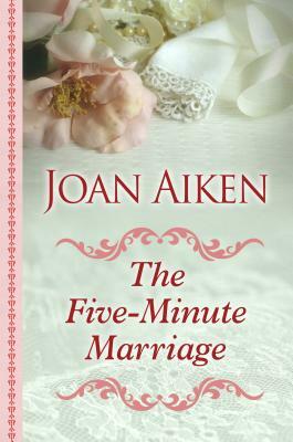 The Five-Minute Marriage by Joan Aiken