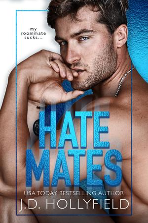 HateMates by J.D. Hollyfield