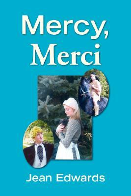 Mercy, Merci by Jean Edwards