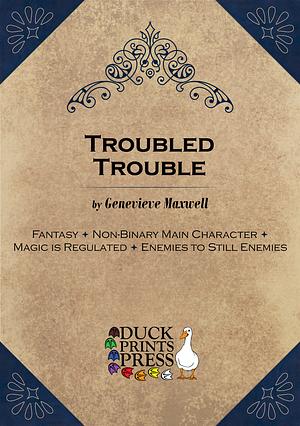 Troubled Trouble by Genevieve Maxwell