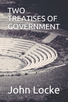 Two Treatises of Government by John Locke