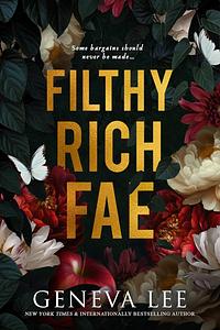 Filthy Rich Fae by Geneva Lee