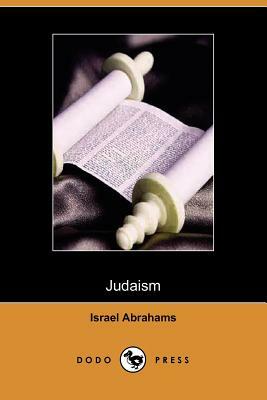 Judaism by Israel Abrahams