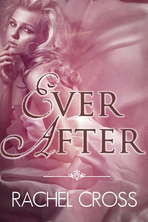 Ever After by Rachel Cross