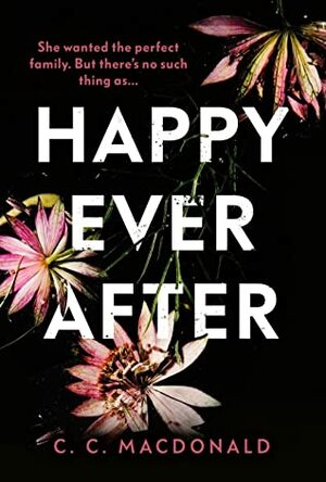 Happy Ever After by C.C. MacDonald