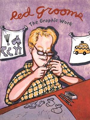 Red Grooms: The Graphic Work by Vincent Katz, Walter Knestrick