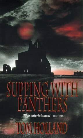 Supping with Panthers by Tom Holland