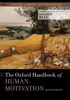 The Oxford Handbook of Human Motivation by 