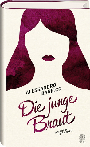 Die junge Braut by Alessandro Baricco