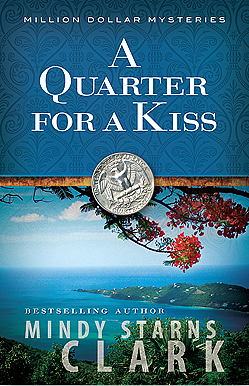 A Quarter for a Kiss by Mindy Starns Clark