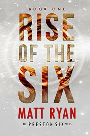 Rise of the Six by Matt Ryan