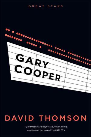 Gary Cooper by David Thomson