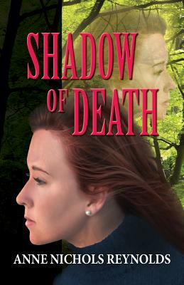 Shadow of Death by Anne Nichols Reynolds