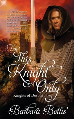 For This Knight Only by Barbara Bettis