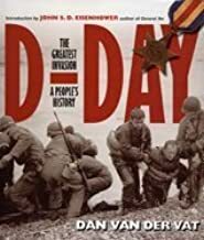 D-Day: The Greatest Invasion - A People's History by Dan van der Vat