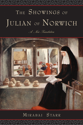 Showings of Julian of Norwich: A New Translation by Mirabai Starr
