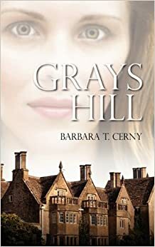 Grays Hill by Barbara T. Cerny