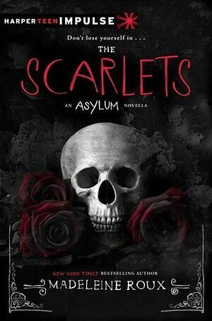 Scarlets: Um Episodio da Serie Asylum - Vol.1.5 - Serie Asylum by Madeleine Roux