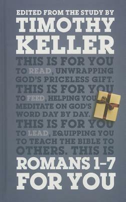 Romans 1-7 for You by Timothy Keller