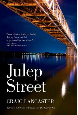 Julep Street by Craig Lancaster