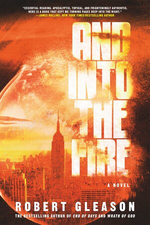 And Into the Fire by Robert Gleason