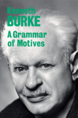 A Grammar of Motives by Kenneth Burke