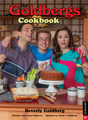 The Goldbergs Cookbook by Jenn Fujikawa, Beverly Goldberg