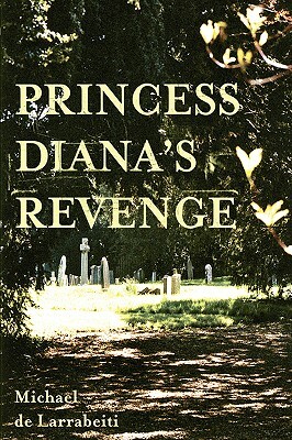 Princess Diana's Revenge by Michael de Larrabeiti