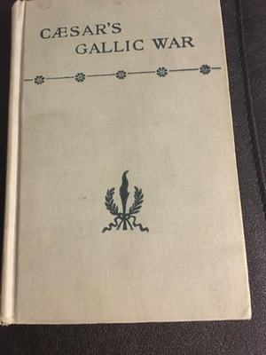 First Eight Books of Cæsar's Commentaries of theGallic War by Gaius Julius Caesar, Edward Brooks Jr.