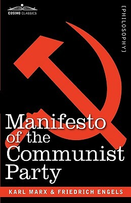 Manifesto of the Communist Party by Karl Marx, Friedrich Engels